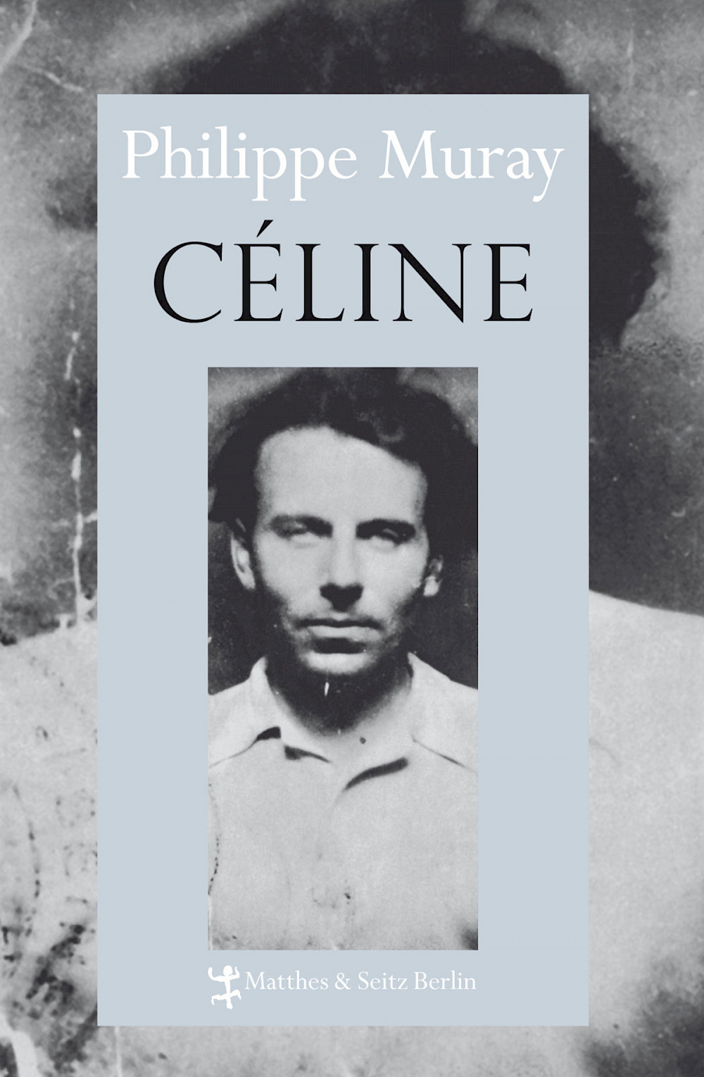 Philippe Muray »Céline«