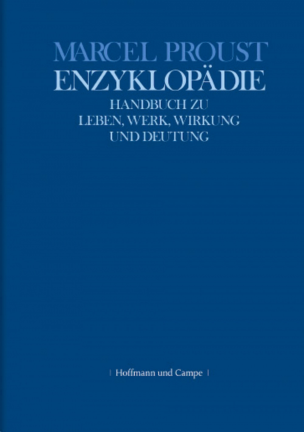 Luzius Keller (Hg.) »Marcel Proust Enzyklopädie«