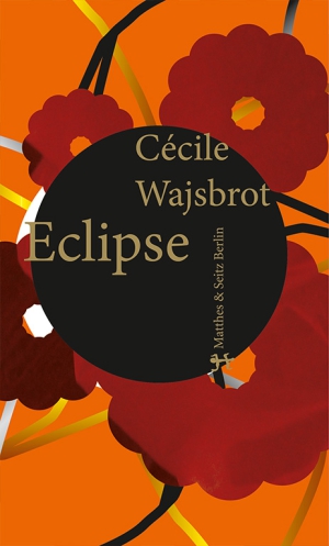 Cécile Wajsbrot »Eclipse«