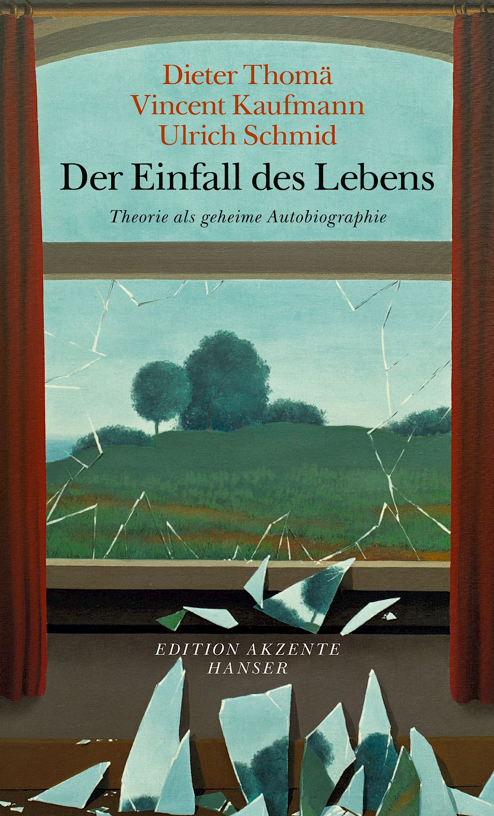 Dieter Thomä, Vincent Kaufmann, Ulrich Schmid »Der Einfall des Lebens«