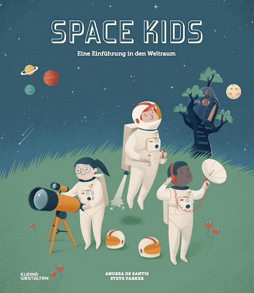 Steve Parker u. Andrea de Santis »Space Kids« / Anne-Sophie Baumann u. Olivier Latyk »Mein großes Buch vom Weltall« (Kopie)