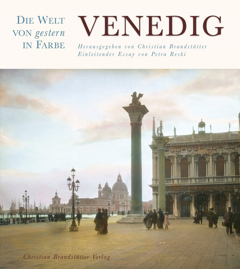 »Venedig – Die Welt von gestern in Farbe«